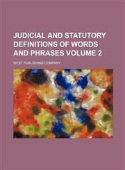 Judicial and statutory definitions of words and phrases Volume 2,1130440095,9781130440096