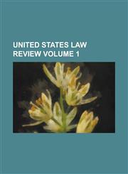 United States Law Review Volume 1,1236926307,9781236926302