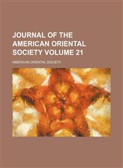 Journal of the American Oriental Society Volume 21,1459090780,9781459090781