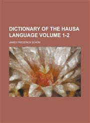 Dictionary of the Hausa Language Volume 1-2,1234103397,9781234103392