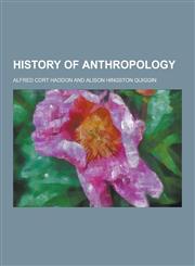 History of Anthropology,1230229027,9781230229027