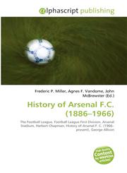 History of Arsenal F.C. (1886-1966),6130724535,9786130724535