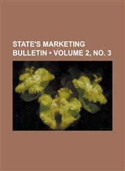 State's Marketing Bulletin (Volume 2, No. 3 ),1235813983,9781235813986