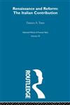 Renaissance & Reform The Italian Contribution,041560608X,9780415606080