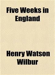 Five Weeks in England,1151393177,9781151393173