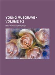 Young Musgrave (Volume 1-2),1150034157,9781150034152