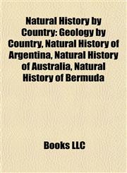 Natural History by Country Geology by Country, Natural History of Argentina, Natural History of Australia, Natural History of Bermuda,1157888224,9781157888222