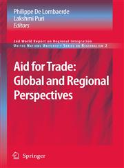 Aid for Trade Global and Regional Perspectives : 2nd World Report on Regional Integration,140209454X,9781402094545