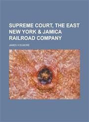 Supreme Court, The East New York & Jamica Railroad Company,1230054677,9781230054674