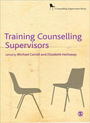 Training Counselling Supervisors Strategies, Methods and Techniques,0761957871,9780761957874