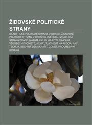 Židovské politické strany Sionistické politické strany v Izraeli, Židovské politické strany v Československu, Izraelská strana práce, Mapam,123287549X,9781232875499