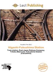 Higashi-Fukushima Station,6139776813,9786139776818