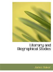 Literary and Biographical Studies,1103659375,9781103659371