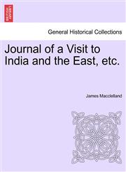Journal of a Visit to India and the East, etc.,1241371776,9781241371777