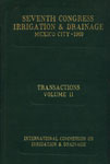 International Commission on Irrigation and Drainage : Seventh Congress Irrigation & Drainage, Mexico City - 1969 : Transactions, Volume II