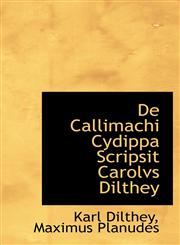 De Callimachi Cydippa Scripsit Carolvs Dilthey,1110161867,9781110161867