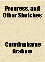Progress, and Other Sketches,115180116X,9781151801166