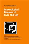 Immunological Diseases of Liver and Gut,0792387929,9780792387923