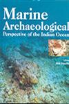 Marine Archaeological Perspective of the Indian Ocean (Proceedings of the International Seminar on Marine Archaelogy, 2003) Revised & Enlarged Edition,8188934534,9788188934539