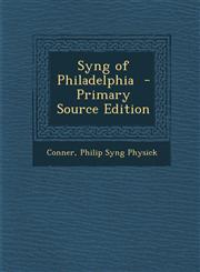 Syng of Philadelphia - Primary Source Edition,1294743600,9781294743606