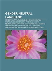 Gender-neutral language Gender neutrality in English, Gender-neutral pronoun, Gender-specific pronoun,1233083481,9781233083480
