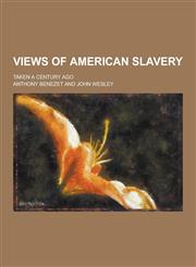 Views of American Slavery; Taken a Century Ago,1230219846,9781230219844