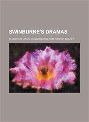 Swinburne's Dramas,1150599324,9781150599323
