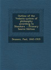 Outline of the Vedanta System of Philosophy According to Shankara - Primary Source Edition,1294744364,9781294744368
