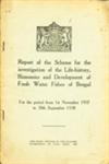 Report of the Scheme For the Investigation of the Life-History, Bionomics and Development of Fresh Water Fishes of Bangal for the Period from 1st November 1937 to 30th September 1938