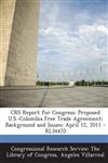 CRS Report for Congress Proposed U.S.-Colombia Free Trade Agreement: Background and Issues: April 12, 2011 - RL34470,1294255568,9781294255567
