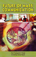 Future of Mass Communication,8171393004,9788171393008