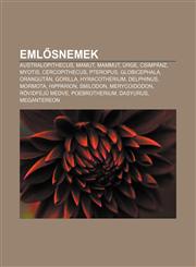 Eml Snemek Australopithecus, Mamut, Mammut, Urge, Csimpanz, Myotis, Cercopithecus, Pteropus, Globicephala, Orangutan, Gorilla, Hy,1233347837,9781233347834