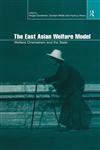 The East Asian Welfare Model Welfare Orientalism and the State 1st Edition,0415172101,9780415172103