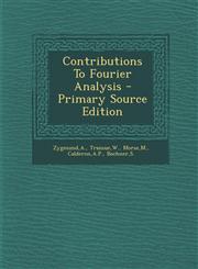 Contributions to Fourier Analysis - Primary Source Edition,1287794661,9781287794660