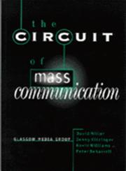 The Circuit of Mass Communication Media Strategies, Representation and Audience Reception in the AIDS Crisis,0803977034,9780803977037