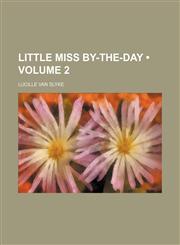 Little Miss By-The-Day (Volume 2),1150075457,9781150075452