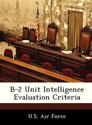 B-2 Unit Intelligence Evaluation Criteria,1249167620,9781249167624