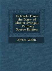 Extracts from the Diary of Moritz Svengali - Primary Source Edition,1287556051,9781287556053
