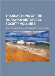 Transactions of the Moravian Historical Society (Volume 1913-1916),1153186683,9781153186681
