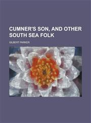 Cumner's Son, and Other South Sea Folk,1152753762,9781152753761