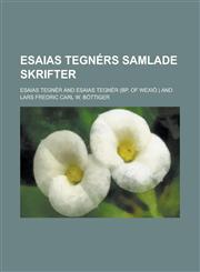 Esaias Tegnérs samlade skrifter,1230049746,9781230049748