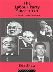 The Labour Party Since 1979,0415056152,9780415056151