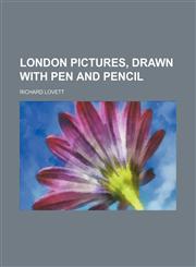London pictures, drawn with pen and pencil,1236487974,9781236487971