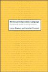 Working with Specialized Language A Practical Guide to Using Corpora 1st Published,0415236991,9780415236997