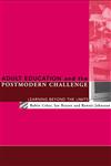 Adult Education and the Postmodern Challenge: Learning Beyond the Limits,0415120217,9780415120210