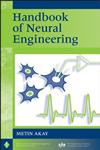 Handbook of Neural Engineering,047005669X,9780470056691