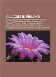 Villages in Finland Grönvik, Kelottijärvi, Temmes, Ruottala, Kivisuo, Hetta, Itäkoski, Pörhölä, Maula, Lautiosaari, Liedakkala, Laurila,1156796458,9781156796450