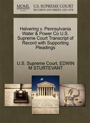 Helvering v. Pennsylvania Water & Power Co U.S. Supreme Court Transcript of Record with Supporting Pleadings,1270297643,9781270297642