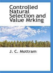 Controlled Natural Selection and Value Mrking,1110837127,9781110837120
