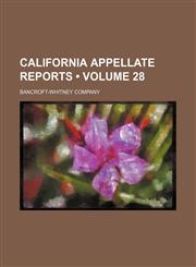 Reports of Cases Determined in the District Courts of Appeal of the State of California Volume 28,1154328023,9781154328028